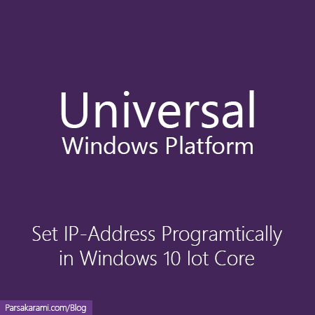 Set IPv4 Programmatically in Windows Iot - Parsa Karami website