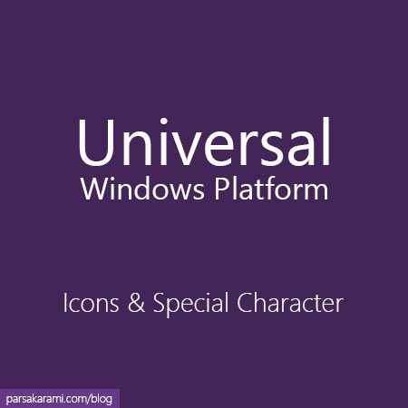 Icons and Special Characters in UWP - Parsa Karami website