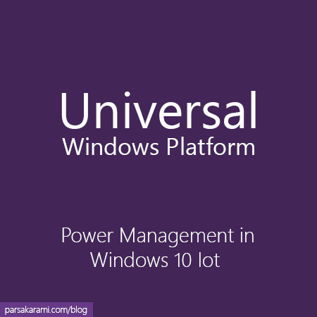 Power Management in Windows 10 Iot - Parsa Karami website